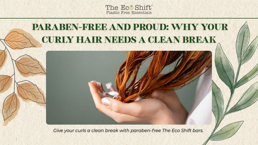 Paraben-Free and Proud: Why Your Curly Hair Needs a Clean Break